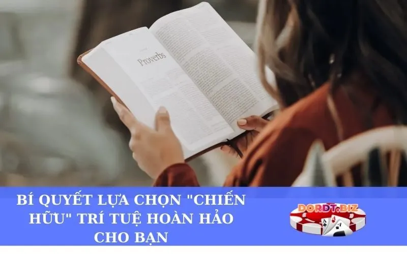 Bí quyết lựa chọn chiến hữu trí tuệ hoàn hảo cho bạn
