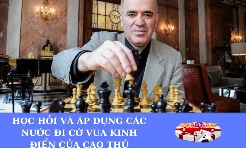 Học hỏi và áp dụng các nước đi cờ vua kinh điển của cao thủ