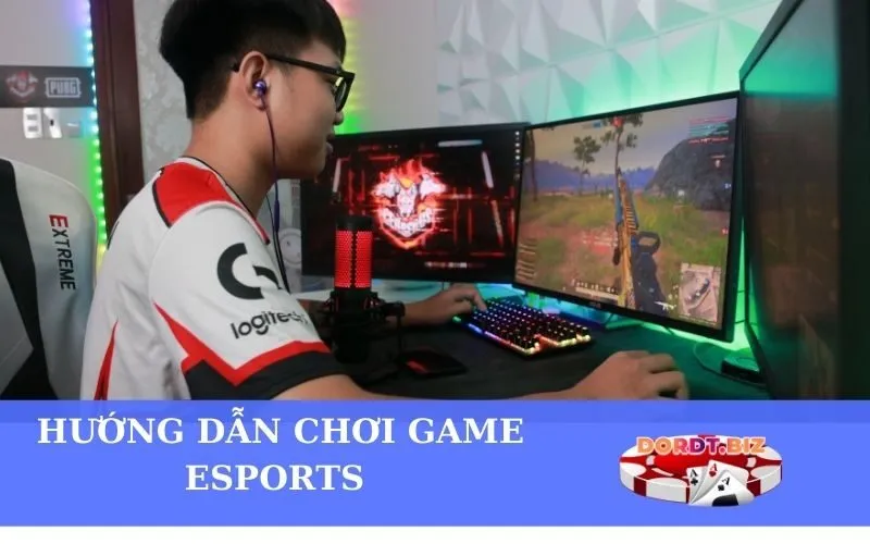 Hướng dẫn chơi game Esports