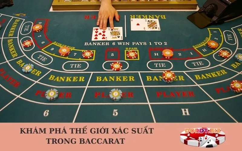 _Khám Phá Thế Giới Xác Suất Trong Baccarat