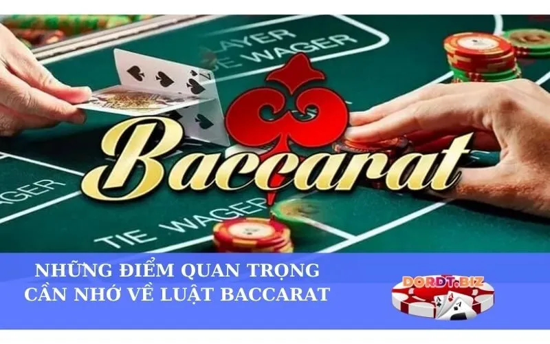 Những điểm quan trọng cần nhớ về luật Baccarat