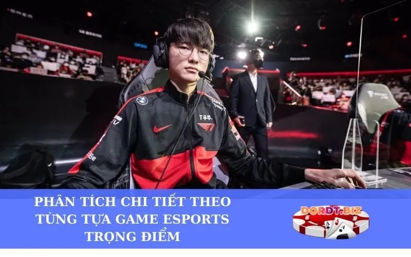 Phân Tích Chi Tiết Theo Từng Tựa Game Esports Trọng Điểm