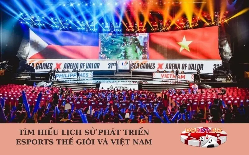 Tìm hiểu Lịch sử Phát triển Esports Thế giới và Việt Nam
