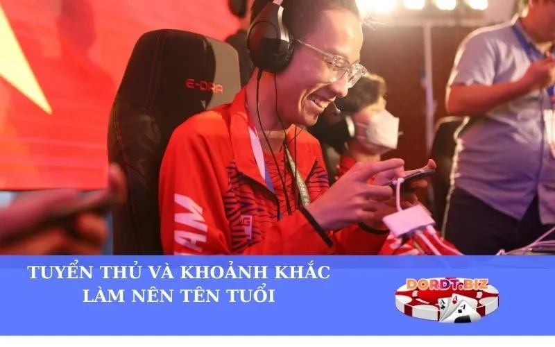 Tuyển thủ và khoảnh khắc làm nên tên tuổi