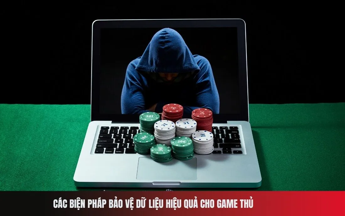Các biện pháp bảo vệ dữ liệu hiệu quả cho game thủ