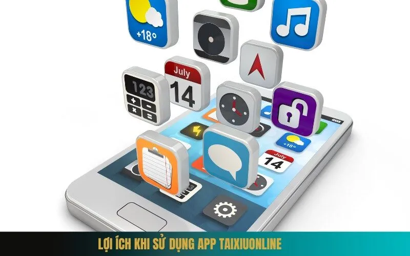 Lợi Ích Khi Sử Dụng App Taixiuonline