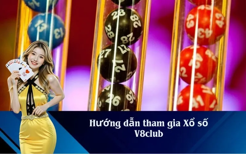 Hướng dẫn tham gia Xổ số V8club